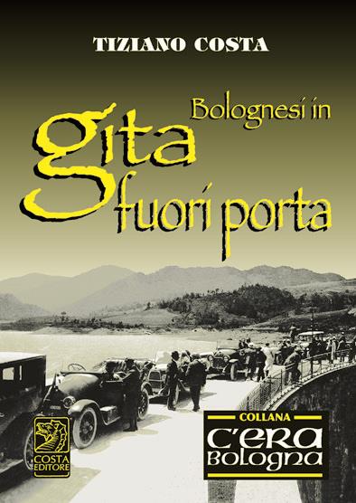 Bolognesi in gita fuori porta - Tiziano Costa - copertina