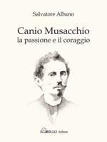 Canio Musacchio. La passione e il coraggio