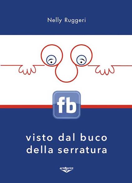 Fb visto dal buco della serratura - Nelly Ruggeri - copertina