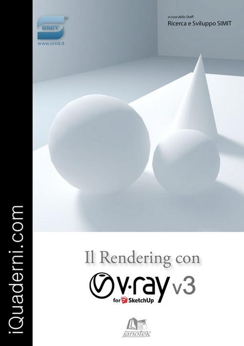 Il rendering con V-Ray 3 for SketchUp. Con aggiornamento online - copertina