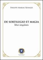 De sortilegio et magia. Liber singularis (rist. anast. 1803)