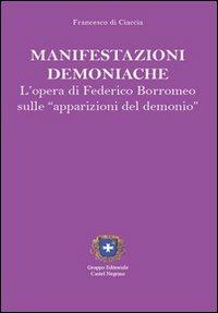Manifestazioni demoniache. L'opera di Federico Borromeo - Francesco Di Ciaccia - copertina