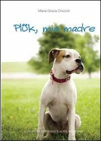 Plük, mia madre - M. Grazia Crozzoli - copertina