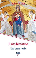 Il rito bizantino. Una breve storia