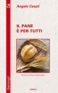 Il pane è per tutti - Angelo Casati - copertina