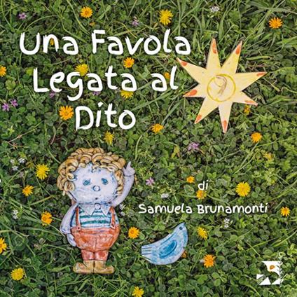 Una favola legata al dito. Ediz. a colori - Samuela Brunamonti - copertina