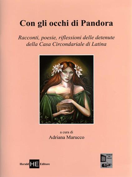 Con gli occhi di Pandora. Racconti, poesie, riflessioni delle detenute della Casa Circondariale di Latina - copertina