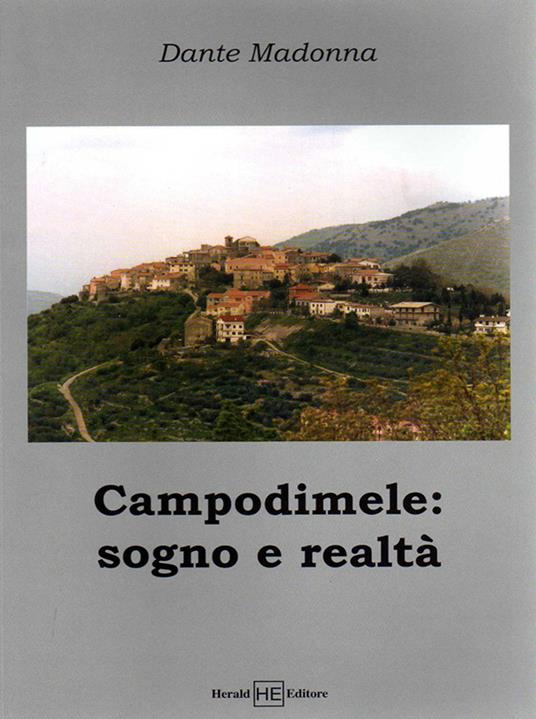 Campodimele: sogno e realtà - Dante Madonna - copertina