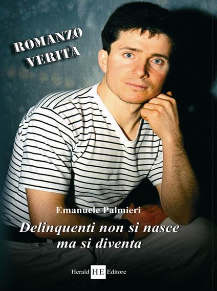 Delinquenti non si nasce ma si diventa - Emanuele Palmieri - copertina