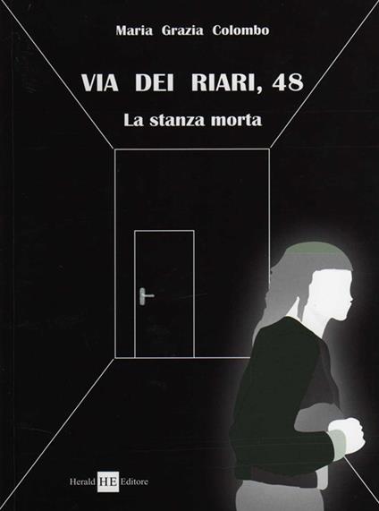 Via dei Riari, 48. La stanza morta - M. Grazia Colombo - copertina