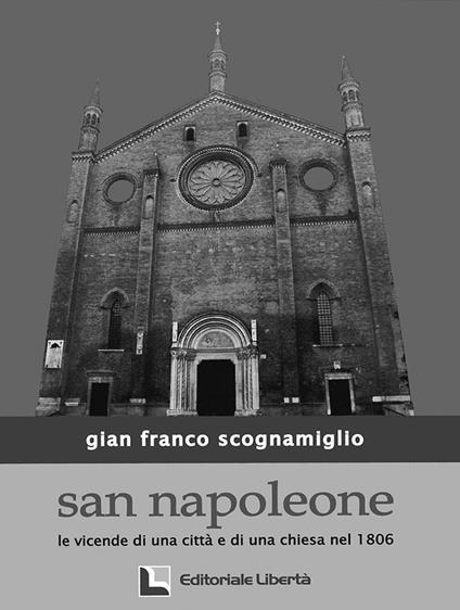 San Napoleone. Le vicende di una città e di una chiesa nel 1806 - G. Franco Scognamiglio - copertina