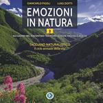 Emozioni in natura. 365 giorni nel piacentino tra fiumi, boschi, pascoli e rocce. Vol. 2