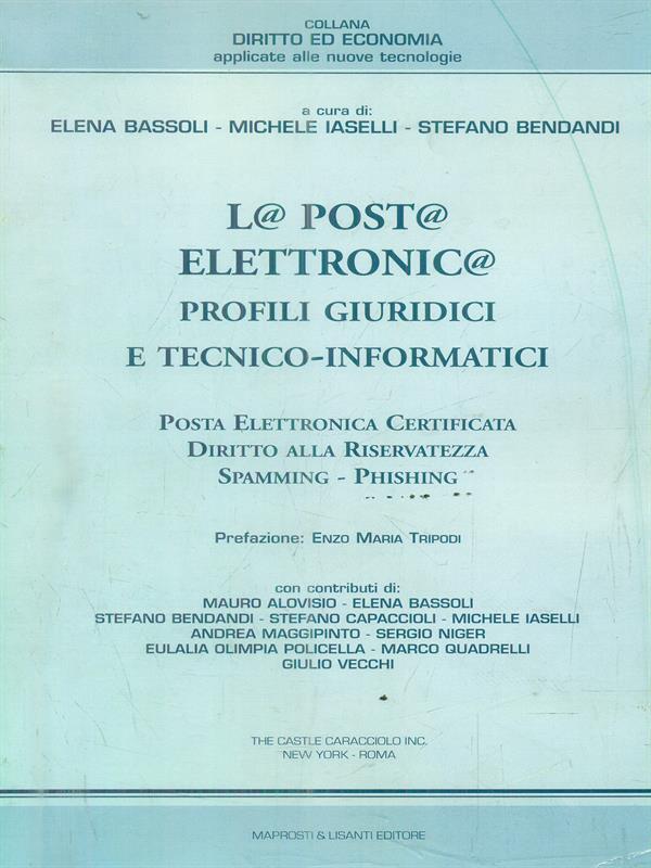 La posta elettronica. Profili giuridici e tecnico informatici