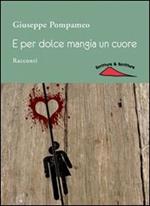 E per dolce mangia un cuore