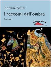 I racconti dell'ombra - Adriana Assini - copertina