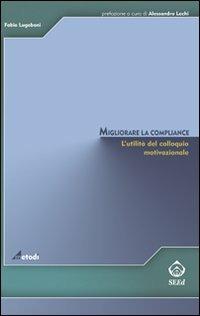 Migliorare la compliance. L'utilità del colloquio motivazionale - Fabio Lugoboni - copertina