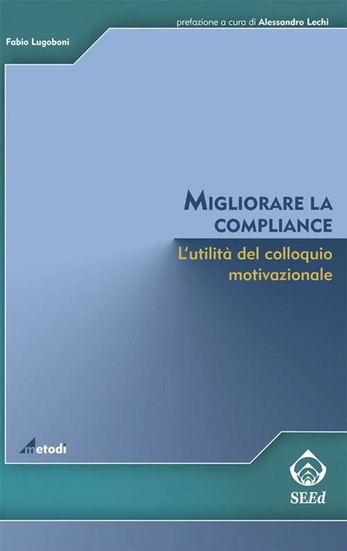 Migliorare la compliance. L'utilità del colloquio motivazionale - Fabio Lugoboni - ebook