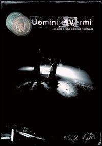 Uomini e vermi - Ernesto Troncellito - copertina