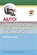 Una persona che amo ha il cancro