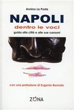 Napoli. Dentro le voci. Guida alla città e alle sue canzoni