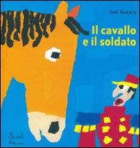 Il cavallo e il soldato - Gek Tessaro - copertina
