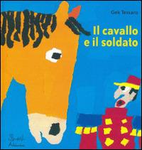Il cavallo e il soldato - Gek Tessaro - copertina