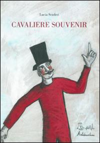 Cavaliere souvenir. Ediz. illustrata - Lucia Scuderi - copertina