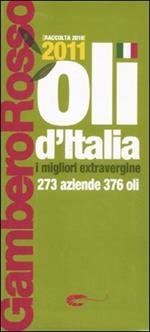 Oli d'Italia 2011. I migliori extravergine. Raccolta 2010