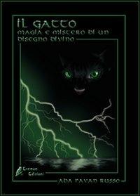 Il gatto. Magia e mistero di un disegno divino - Ada Russo Pavan - copertina