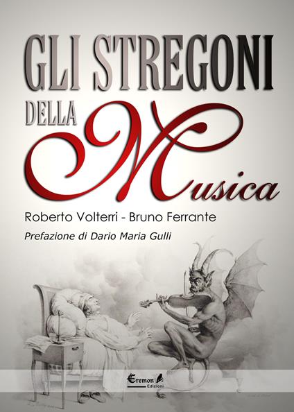 Gli stregoni della musica - Roberto Volterri,Bruno Ferrante - copertina