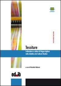 Tessiture. Letterature e culture di lingua inglese nella didattica dei cultural studies - copertina