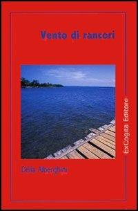 Vento di rancori - Delia Alberghini - copertina