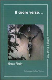 Il cuore verso... - Marco Pierin - copertina