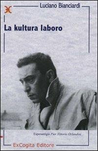 La kultura laboro. Ediz. multilingue - Luciano Bianciardi - copertina