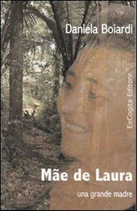 Mãe de Laura. Una grande madre - Daniela Boiardi - copertina