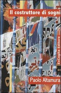 Il costruttore di sogni - Paolo Altamura - copertina