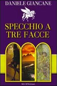 Specchio a tre facce - Daniele Giancane - copertina