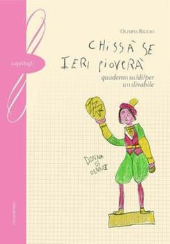 Libro Chissà se ieri pioverà. Quaderno su-di-per un divabile Olimpia Riccio