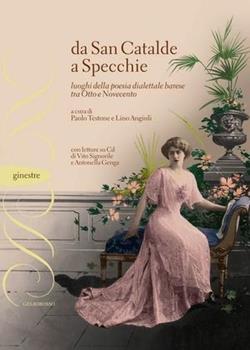 Libro Da San Catalde a Specchie. Luoghi della poesia dialettale barese tra Otto e Novecento. Con CD Audio 