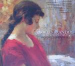 Angelo Brando. Opere scelte 1895-1946. Proposte per un museo