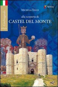 Alla scoperta di Castel del Monte - Michela Tocci - copertina