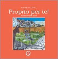 Proprio per te! Il cammino della croce - Giambattista Boffi - copertina