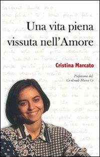 Una vita piena vissuta nell'amore - Cristina Marcato - copertina