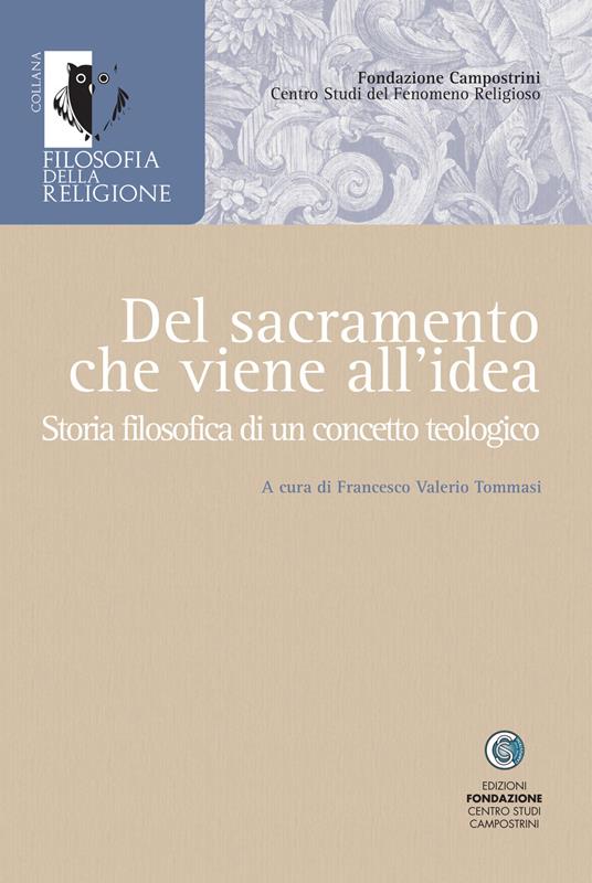 Del sacramento che viene all'idea. Storia filosofica di un concetto teologico - copertina