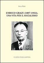 Enrico Grazi (1897-1953), una vita per il socialismo