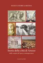 Storia della città di Arezzo dalle origini all'epoca contemporanea