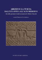 Arezzo e la Tuscia dall'età antica all'alto Medioevo