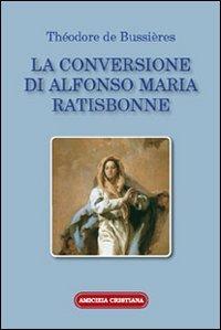 La conversione di Alfonso Maria Ratisbonne - Théodore de Bussières - copertina
