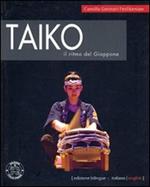 Taiko, il ritmo del Giappone. Ediz. italiana e inglese