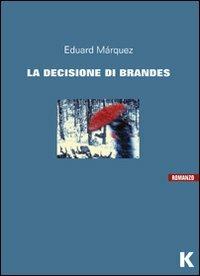 La decisione di Brandes - Eduard Márquez - copertina
